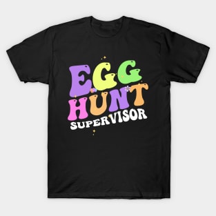 Egg Hunt Supervisor T-Shirt